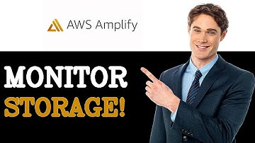 How To Monitor Aws Amplify Storage (2025)