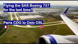 Flying the Boeing 737 with Scandinavian Airlines for the last time. Paris CDG to Oslo OSL