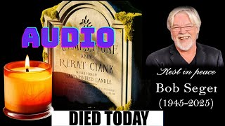 "Please Rest in Peace" Bob Seger (1945–2025), He Will Forever Be in the Hearts of His Fans