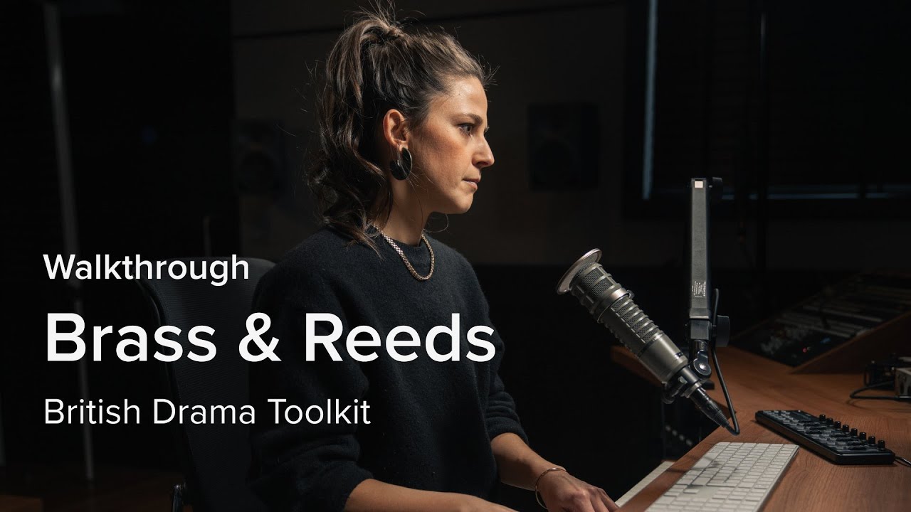 Walkthrough: British Drama Toolkit Brass and Reeds