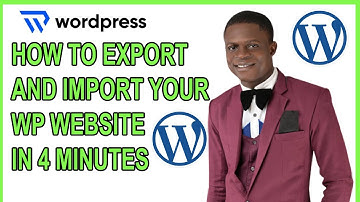 HOW TO EXPORT AND IMPORT YOUR WP WEBSITE IN 4 MINUTES