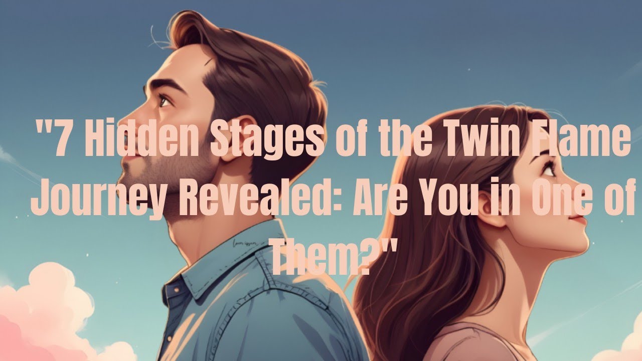 "7 Hidden Stages of the Twin Flame Journey Revealed: Are You in One of ...