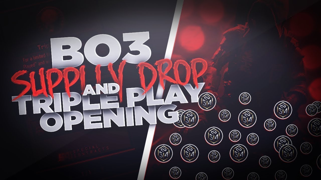 BO3 Supply Drop Triple Play Opening YouTube