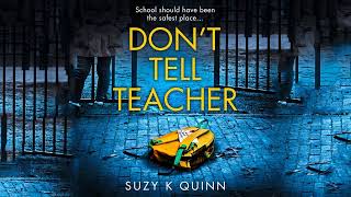 Don’t Tell Teacher By Suzy K. Quinn | Audiobook Mystery, Thriller & Suspense