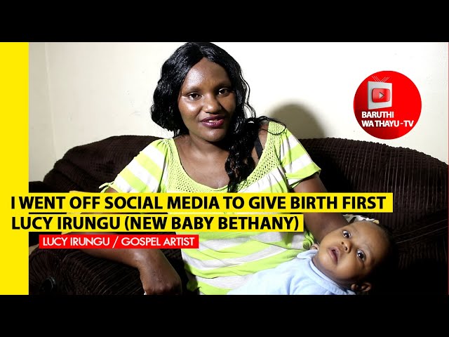 LUCY IRUNGU: I WENT OFF SOCIAL MEDIA TO GIVE BIRTH FIRST (NEW BABY BETHANY) class=