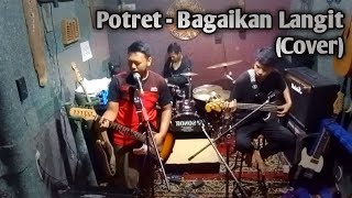 POTRET - BAGAIKAN LANGIT (COVER BAND) Versi CB Stories