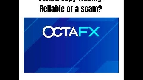 Is OctaFX Copy Trading a scam? I don