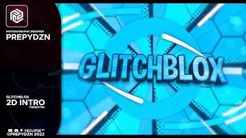 [🚀] Glitchblox V3 ▪ 2D Intro