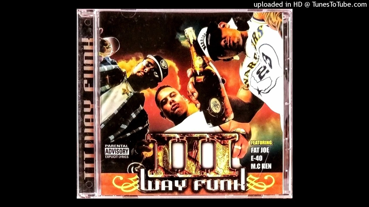 3 Way Funk- We Roll Deep Ft. Fat Joe, MC Ren - YouTube