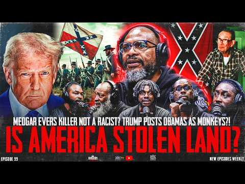 Medgar Evers Killer Not A Racist? | Trump Posts Obamas as Monkeys?! | Is America Stolen Land?