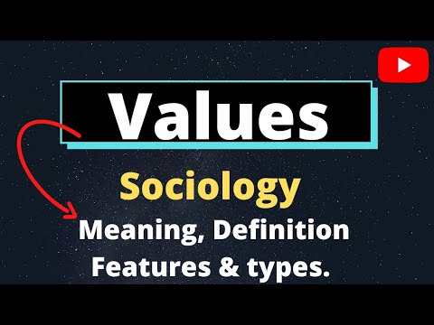 मूल्य l अर्थ, परिभाषा, विशेषताएँ और समाजशास्त्र में मूल्यों के प्रकार l UPSC, UGC NET के लिए समाजशास्त्र