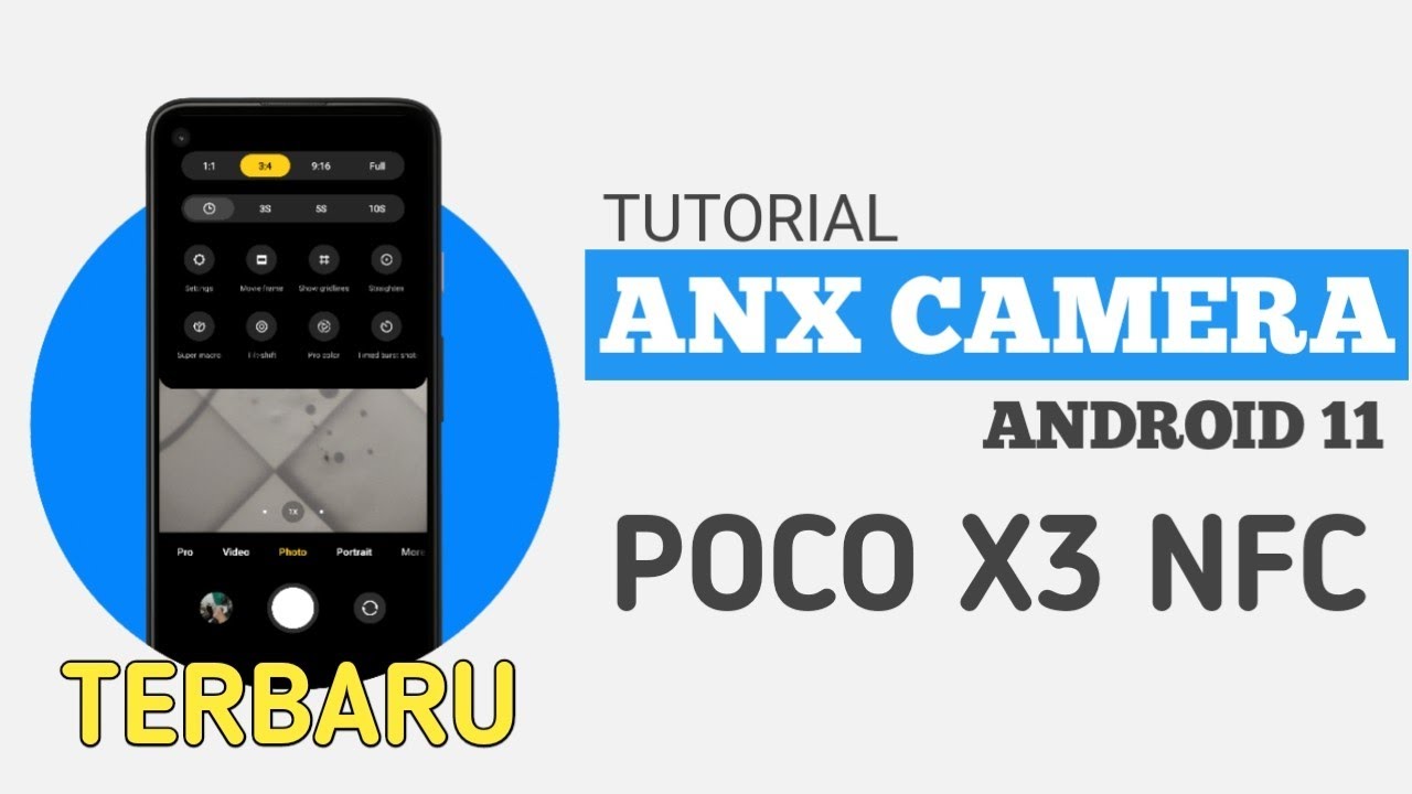 Cara Terbaru Pasang ANX Camera Di Android 11 AOSP - Custom ROM Poco X3 NFC