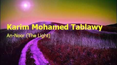 Karim Mohamed Tablawy 24 Surah An Noor The Lightكريم محمد الطبلاوي سورة النور