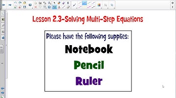 Algebra 1 - Lesson 2.3 Multi-Step Equations
