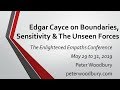 Edgar Cayce on Sensitivity, Boundaries, and The Unseen Forces