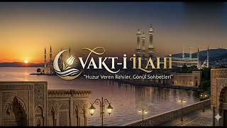 Gönüllere Şifa Olacak Muhteşem İlahi: Esma - I Aşk Vakt - I İlahi