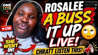 🚨 ROSALEE BUSS IT UP LIVE! 😳 CHRATT LISTEN TO THIS! 👀🤯