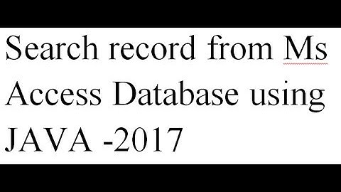 Search record from Ms Access Database using Java-2017
