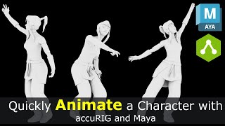 Quickly Animate a 3D Character with AccuRig and Autodesk Maya