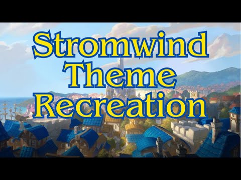 World of Warcraft - Stormwind Theme | Recreation