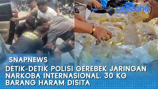 Detik-detik Polisi Gerebek Jaringan Narkoba Internasional, 30 Kg Barang Haram Disita | Snapnews