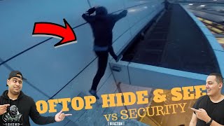 ROOFTOP HIDE AND SEEK vs SECURITY! *ESCAPE* | REACTION