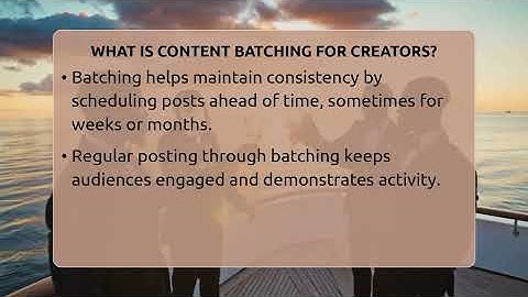 What Is Content Batching For Creators? - Everyday-Networking
