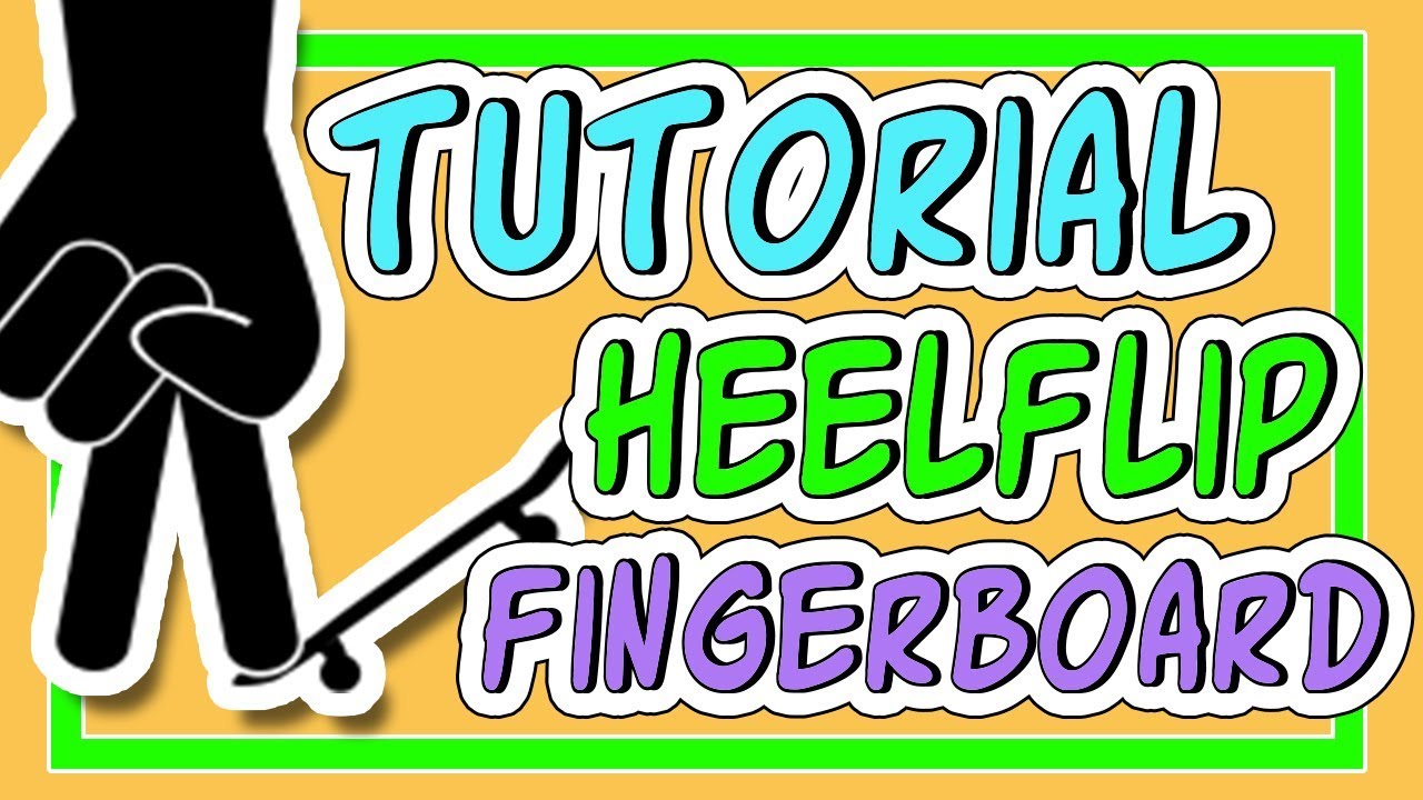 TUTORIAL HEELFLIP EN FINGERBOARD COMO HACER HEELFLIP EN FINGERBOARD