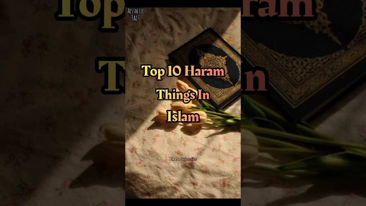 Top 10 Haram things in Islam | 
