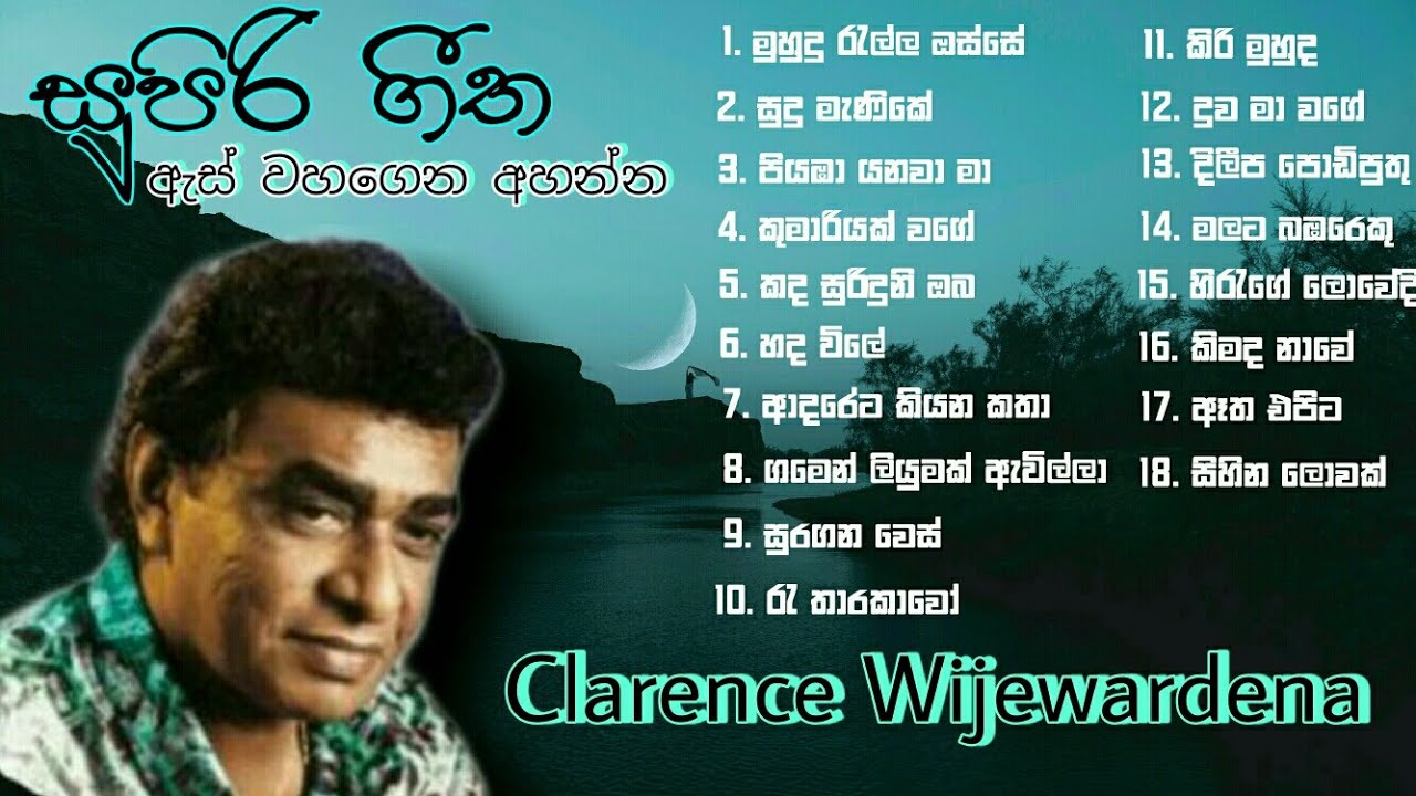 Clarence Wijewardena songs      18   Clarence Best songs Sinhala Old Songs