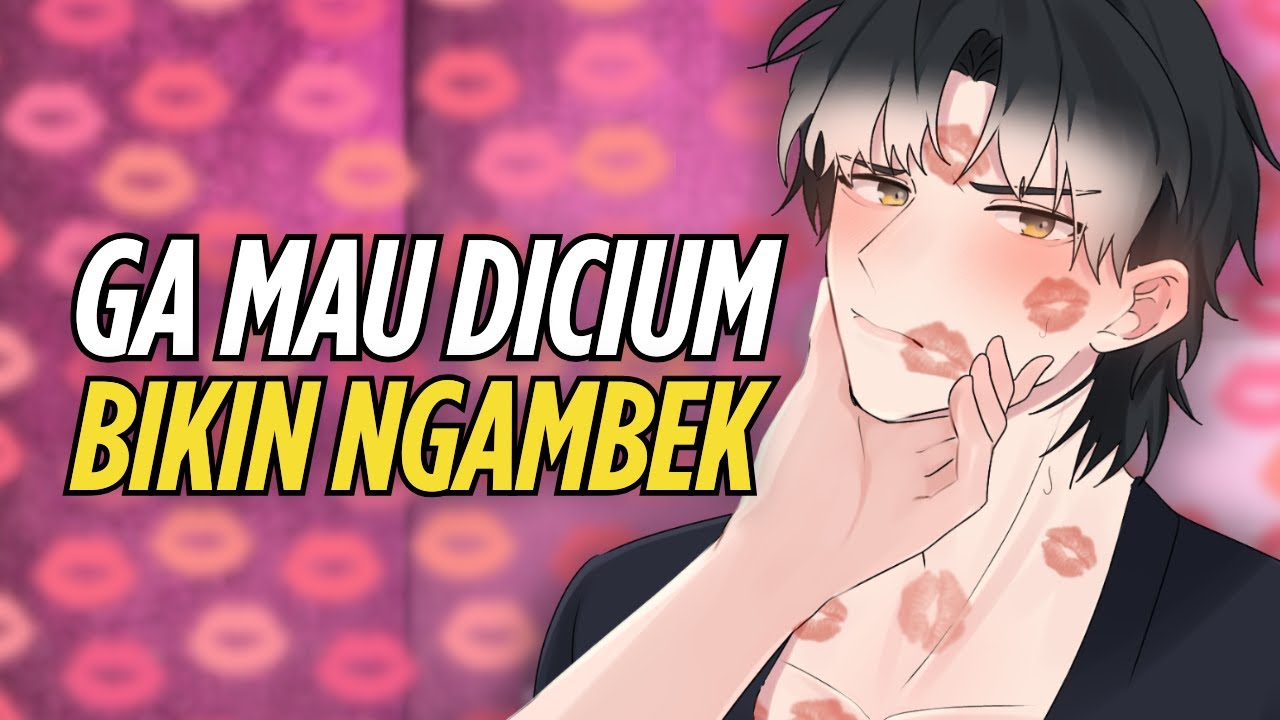 [ASMR RP] BAYI GEDE NGAMBEK CIUMNYA DIHAPUS?!