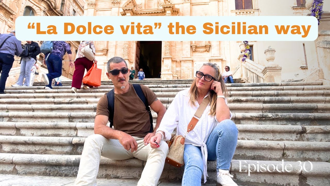 LA DOLCE VITA IN SICILY, NOTO INFIORATA & GRANITA, EPISODE 30