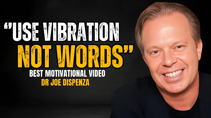 USE VIBRATION NOT WORDS and Make Your Thoughts Into REALITY! - Joe Dispenza Motivation