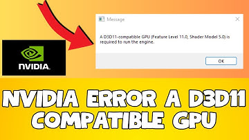 How To Fix NVIDIA Error A D3D11 Compatible GPU 2023 fixed✅