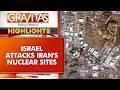 Arak Attacked After Isfahan | Israel Attacks Iran's Nuclear Sites | Nuclear Danger Rises | GRAVITAS