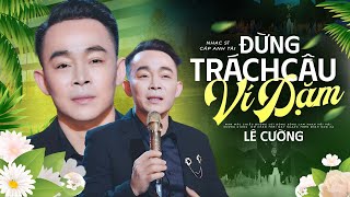 Đừng Trách Câu Ví Dặm - Bài Hát Về Xứ Nghệ Được Yêu Thích Nhất Hiện Nay -10 Tuyệt Phẩm Trữ Tình 2024