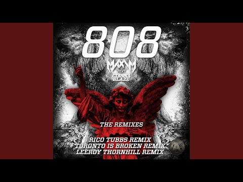 808 (Toronto Is Broken Remix)
