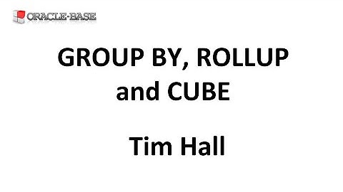 GROUP BY, ROLLUP and CUBE in Oracle