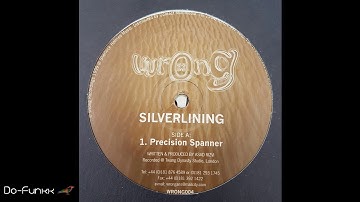 Silverlining - Precision Spanner [Wrong ‎– Wrong 004]