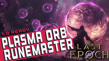 PLASMA ORB RUNEMASTER Last Epoch Build Guide [1.0]