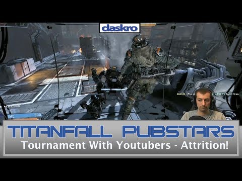 Titanfall Pubstars Tournament - Attrition!