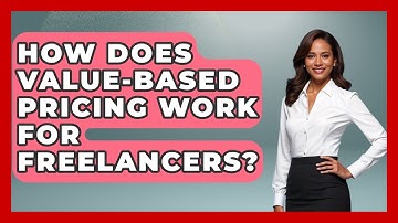 How Does Value-based Pricing Work For Freelancers? | Life As A Freelancer News