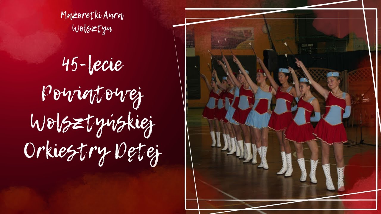 45-lecie Powiatowej Wolsztyńskiej Orkiestry Dętej | Mażoretki Aura Wolsztyn 20.11.2016r.