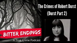 How Many People Did Robert Durst Murder (Durst Part 2)