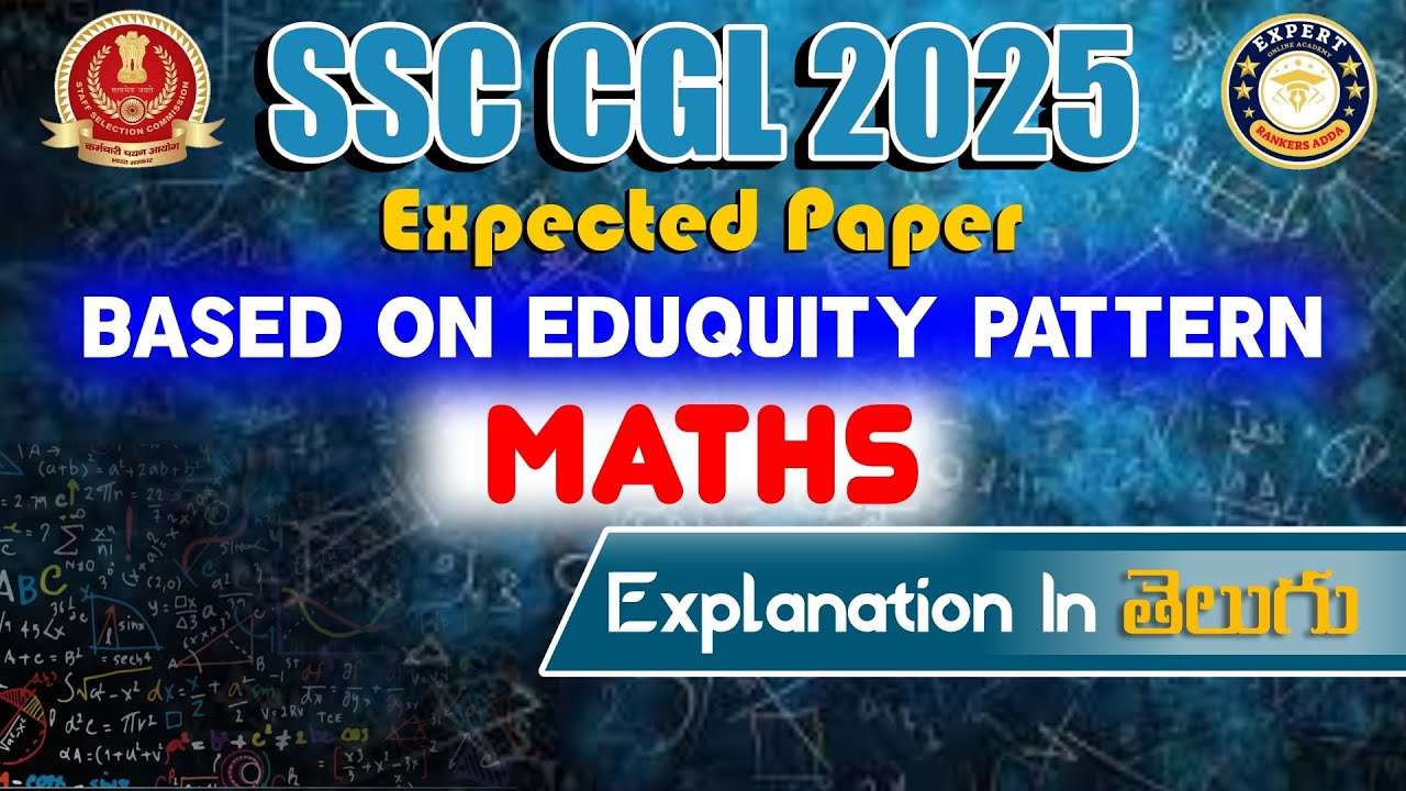 🔴SSC CGL Eduquity Maths Expected Paper 2025 | 3:00 PM | Expert Online ...