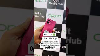 Oppo F31 5G,Price 4500 Rs,256Gb Storage ..............#reelsvideo #reelitfeelit #reelsindia