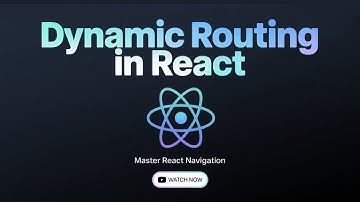 Dynamic Routing in React🔥