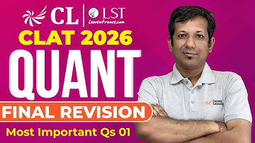 CLAT 2026 Quant | Most Important Questions, Strategy & Preparation Tips | Final Revision 01 | CLLST