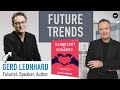 The Biggest Future Trends - with Futurist Gerd Leonhard