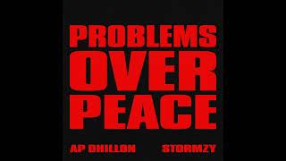 Problem over peace - Ap dhillon ft.stormz (Official Video) New Ap dhillon songs